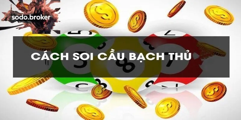 Bí quyết soi cầu bạch thủ sodo hiệu quả nhất 