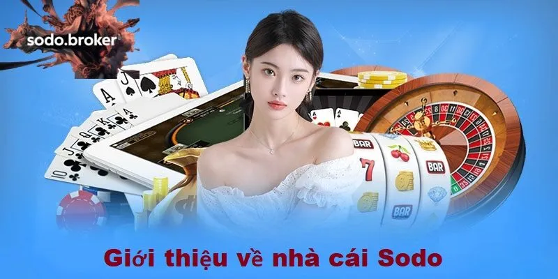 Giới thiệu về nhà cái Sodo