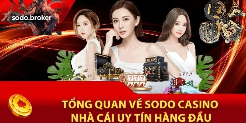 Giới thiệu về nhà cái uy tín sodo casino
