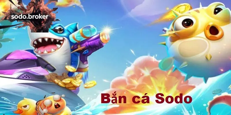 Giới thiệu về về bắn cá sodo
